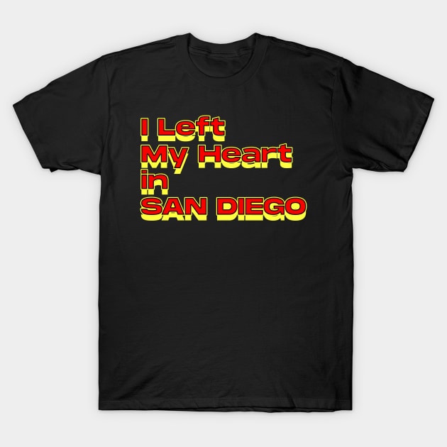 I Left My Heart in san diego T-Shirt by Innboy